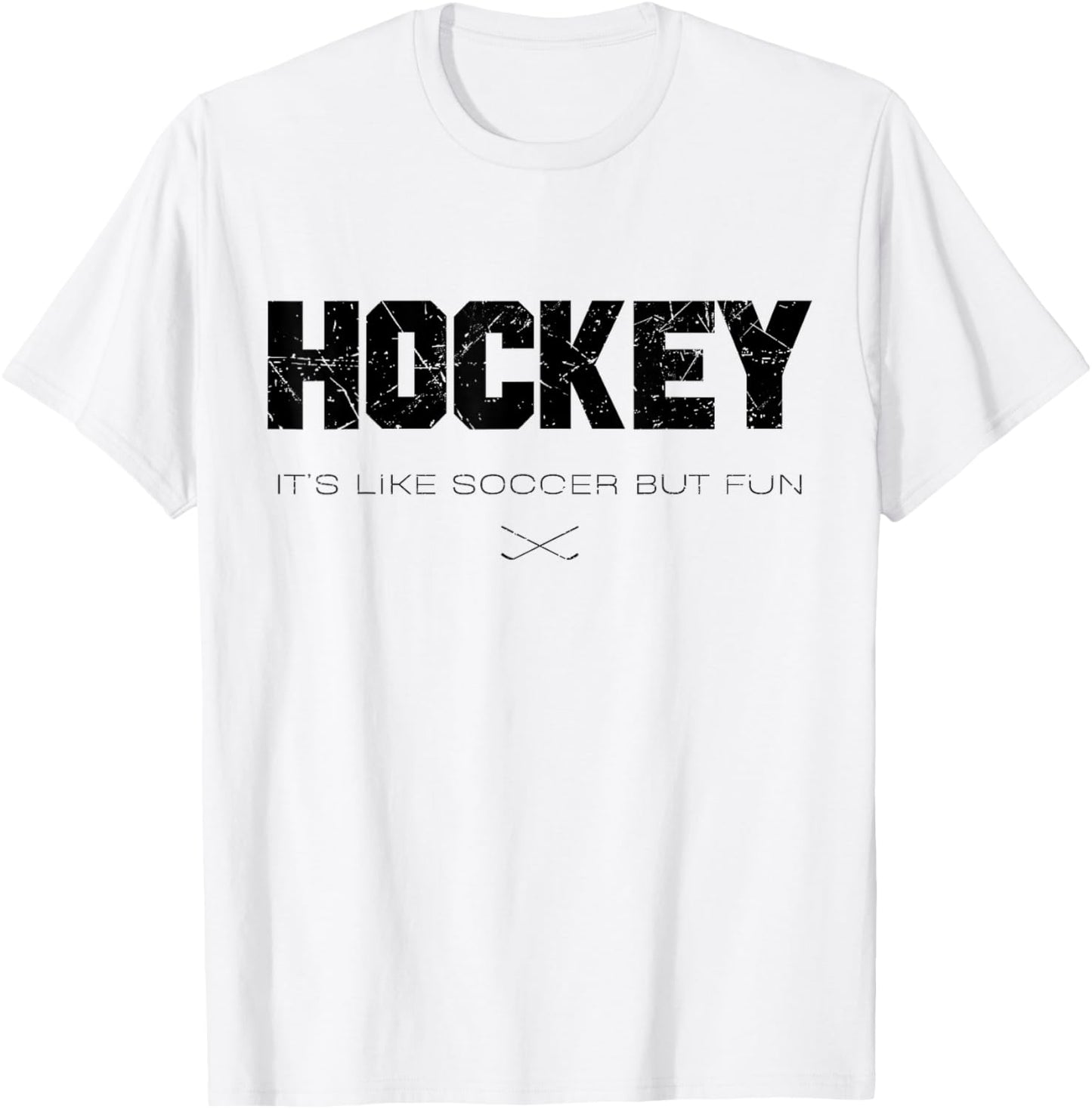 Hockey It's Like Soccer But Funy Funny Hockey Lovers Saying T-Shirt - T-Shirt | White