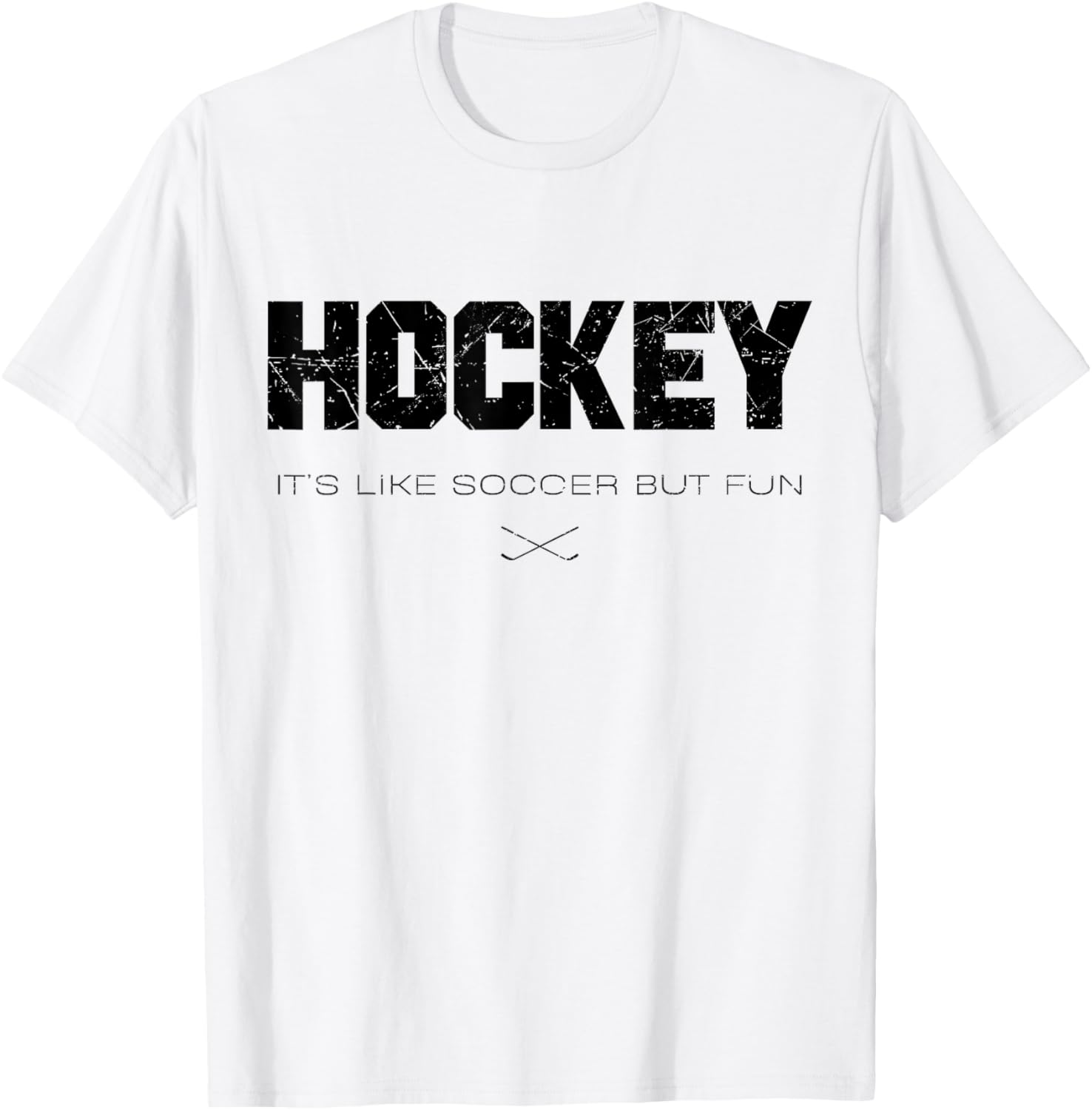 Hockey It's Like Soccer But Funy Funny Hockey Lovers Saying T-Shirt - T-Shirt | White