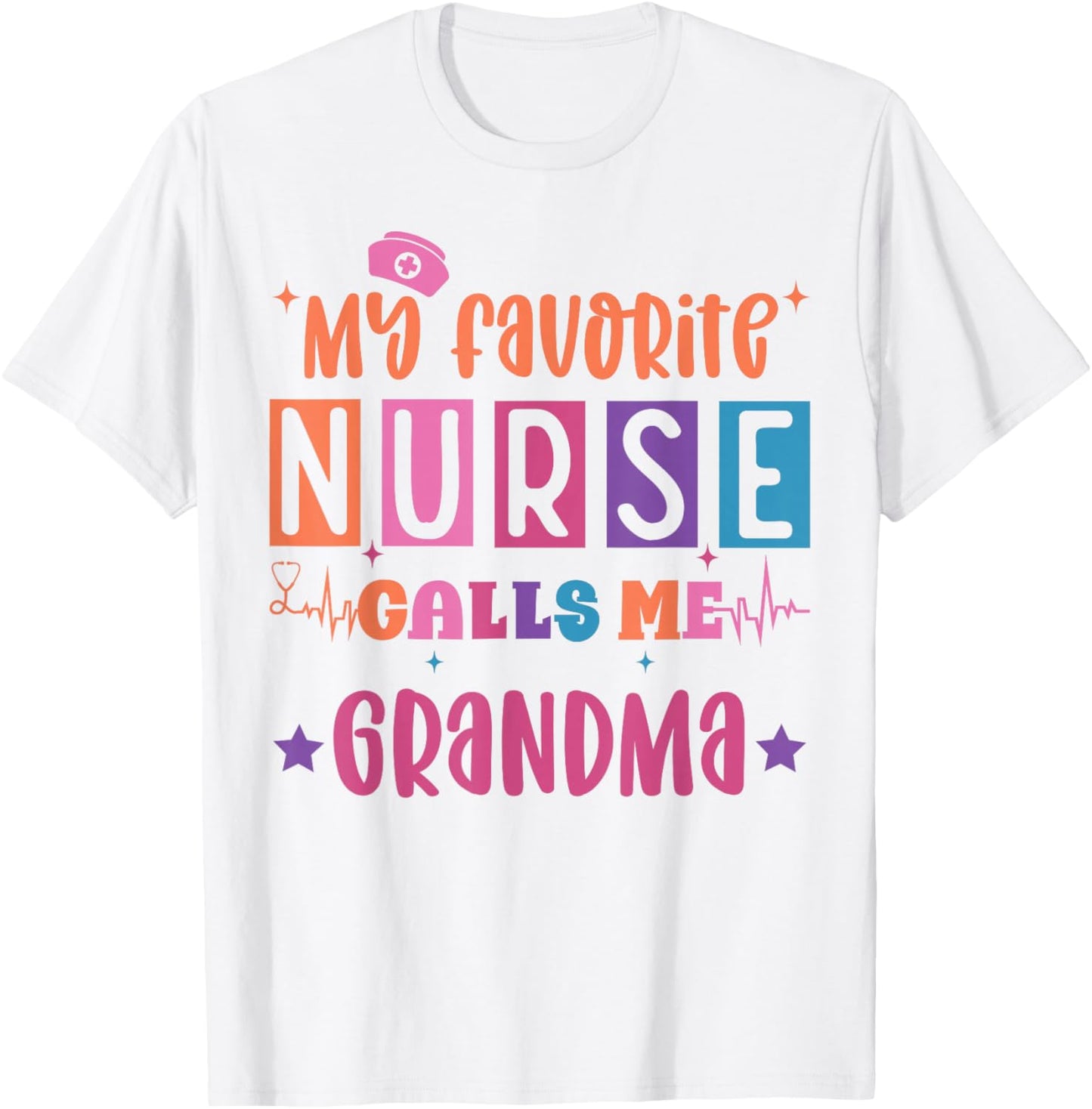 My favorite nurse calls me grandma funny registered nurse T-Shirt - T-Shirt | White