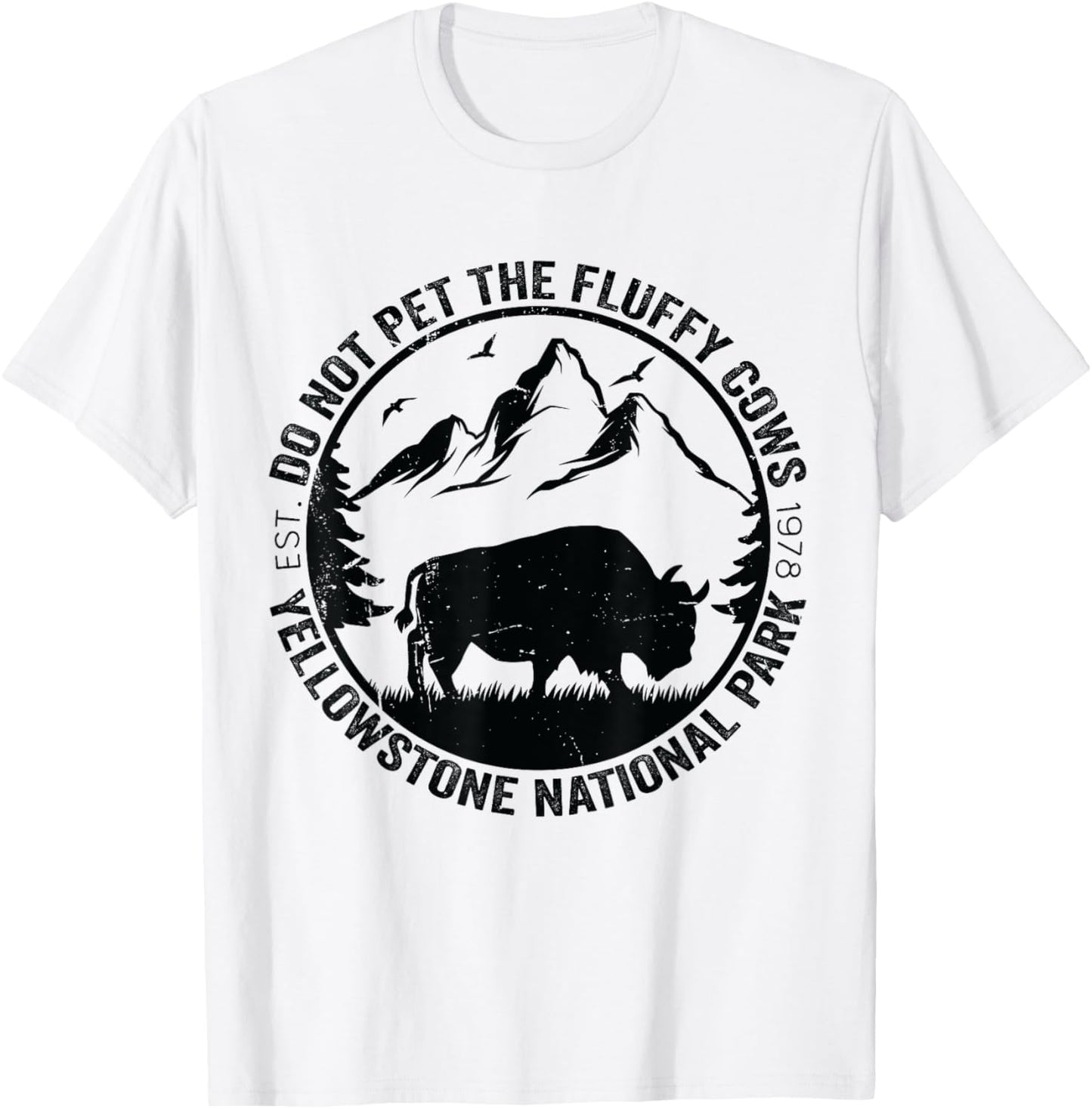 Funny Do Not Pet The Fluffy Cows Yellowstone National Park T-Shirt - T-Shirt | White