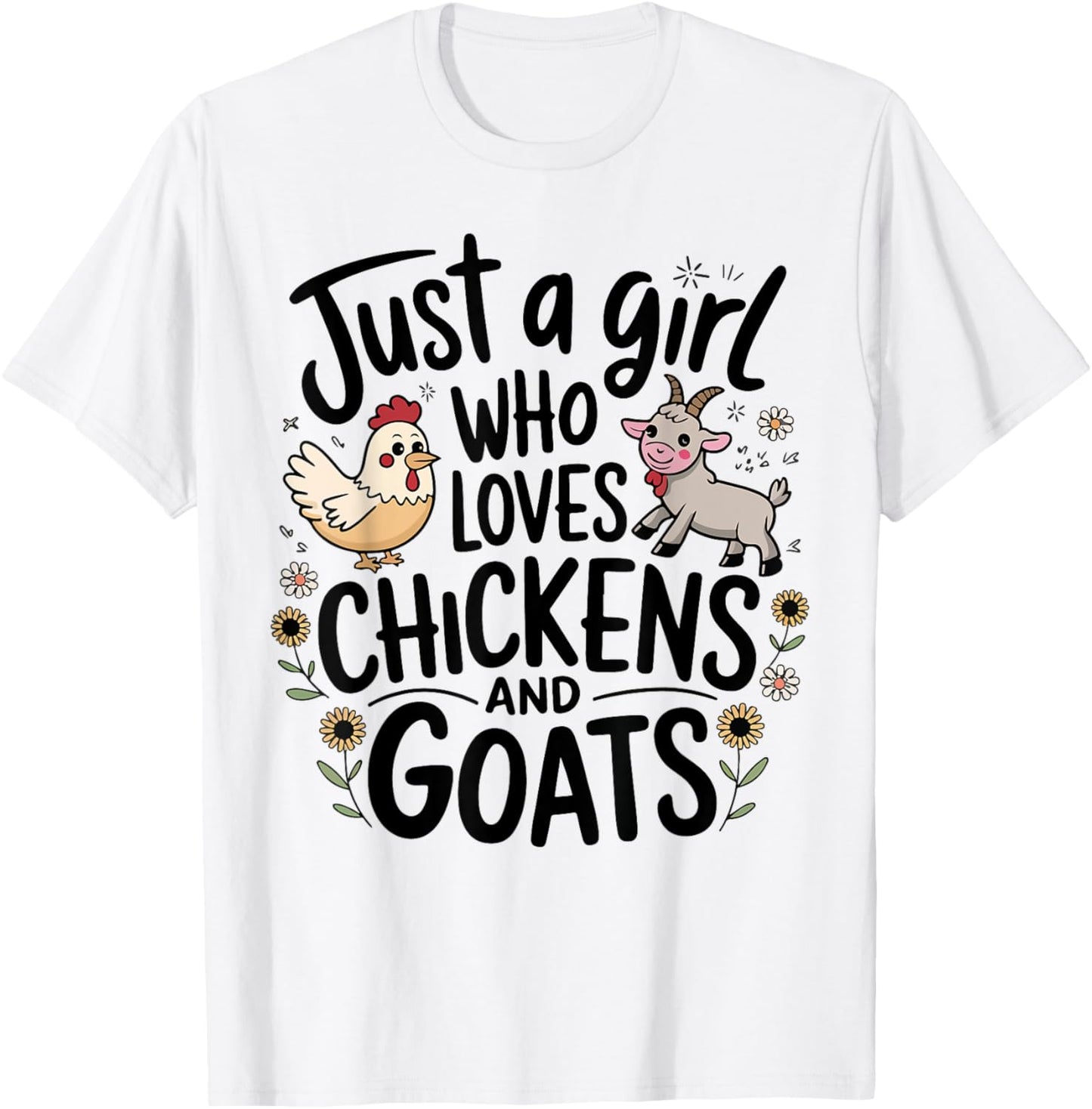 Just A Girl Who Loves Chicken And Goats Farming Farmer Women T-Shirt - T-Shirt | White