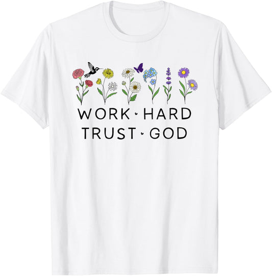 Work Hard Trust in God Jesus Bible Verse Christian Scripture T-Shirt - T-Shirt | White