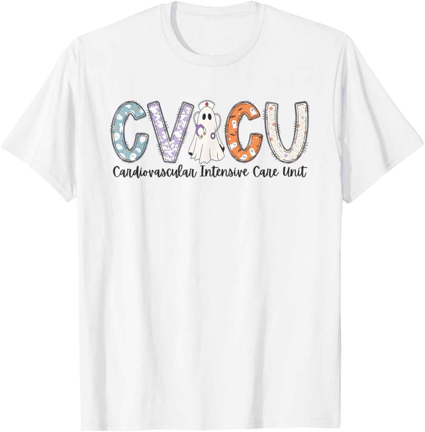 Women CVICU Nurse Halloween Ghost Cardio Intensive Care Unit T-Shirt - T-Shirt | White