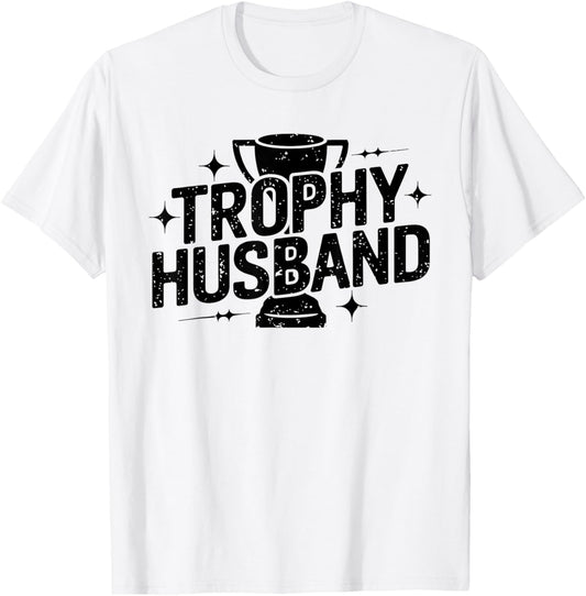 Funny Trophy Husband Definition Humor for Couples T-Shirt - T-Shirt | White