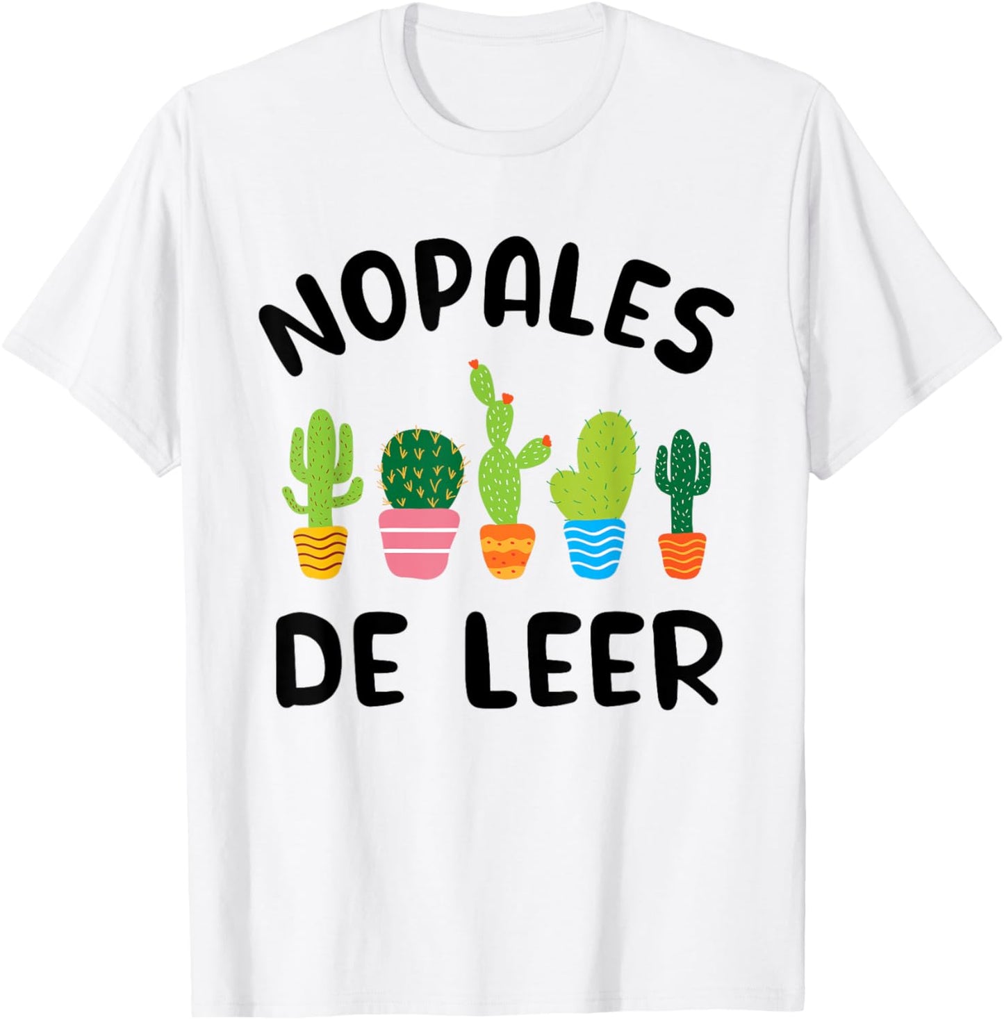 Hispanic Heritage Nopales De Leer Spanish Teacher Maestra T-Shirt - T-Shirt | White