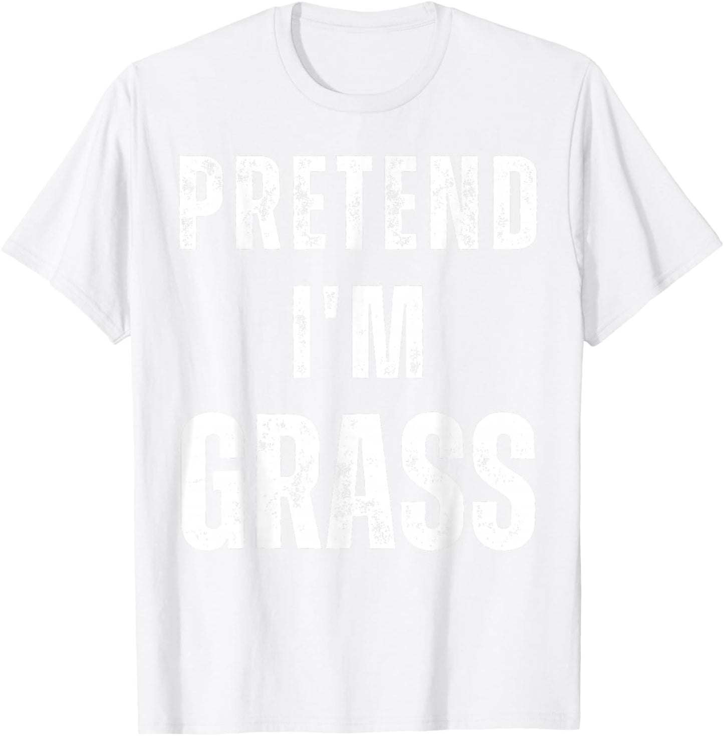 Pretend I'm Grass Matching Costume Funny Halloween T-Shirt - T-Shirt | White