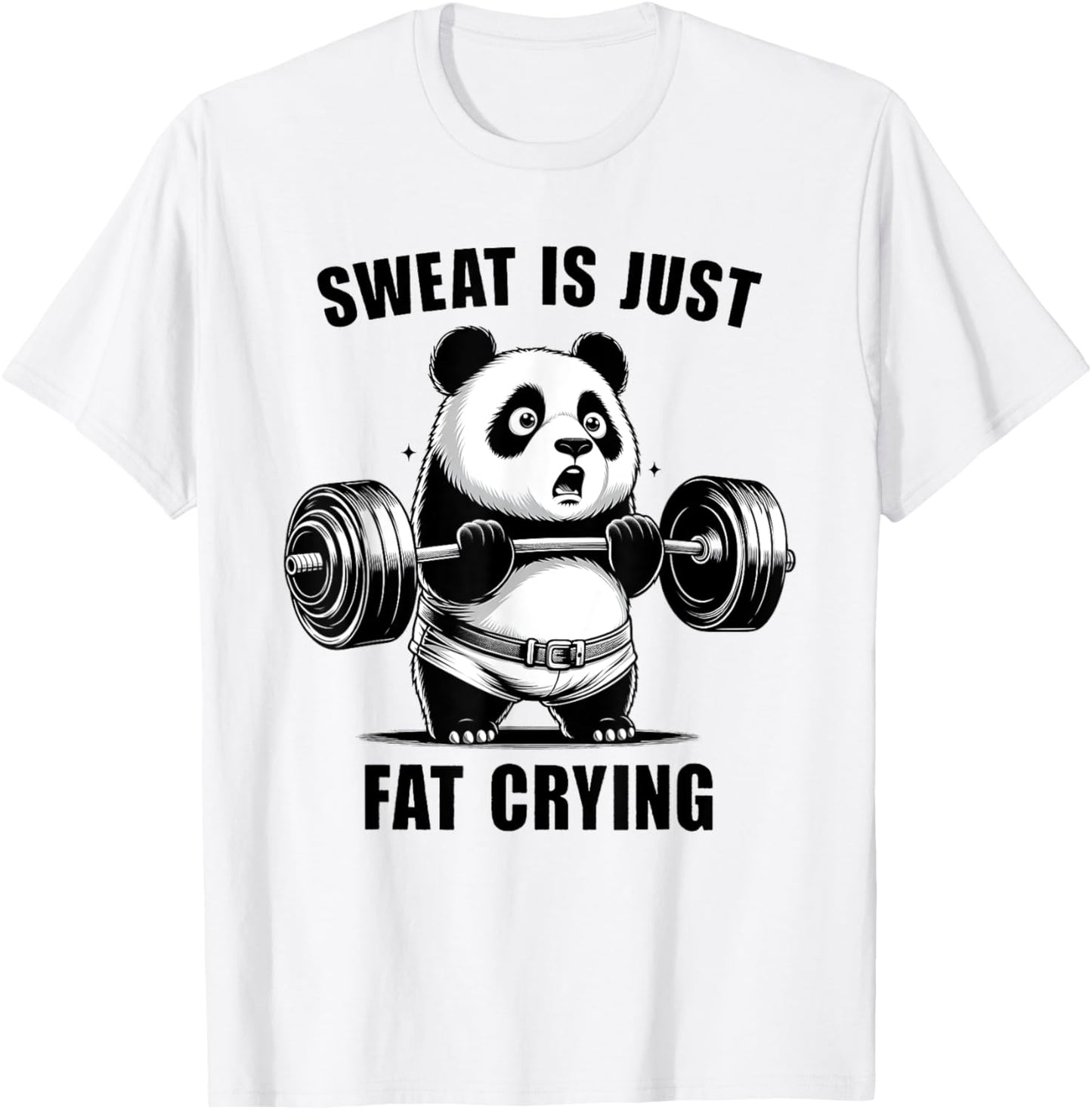 Panda Sweat Is Just Fat Crying Funny Panda Gym Lover T-Shirt - T-Shirt | White