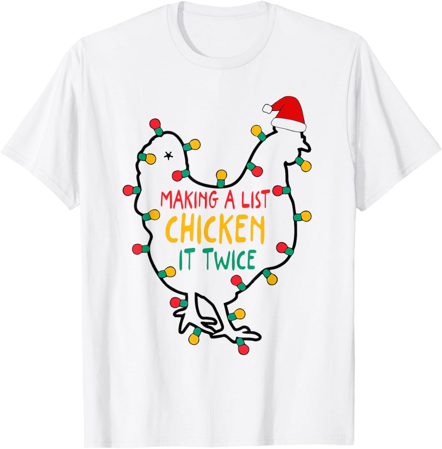 Making A List Chicken It Twice Christmas Santa Hat Farm T-Shirt - T-Shirt | White