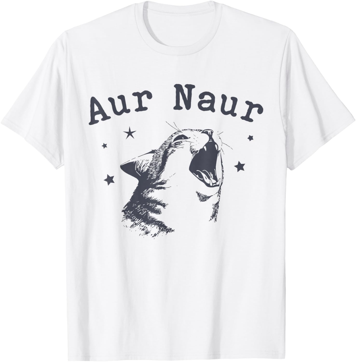 Aur Naur Funny Aur Naur Meme Cat T-Shirt - T-Shirt | White