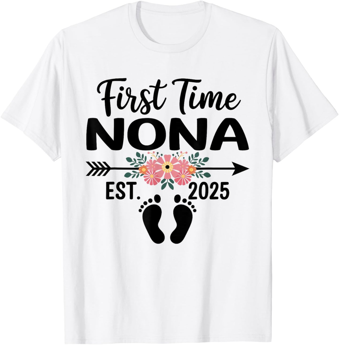 First Time Nona Est 2025 Mothers Day Flower T-Shirt - T-Shirt | White