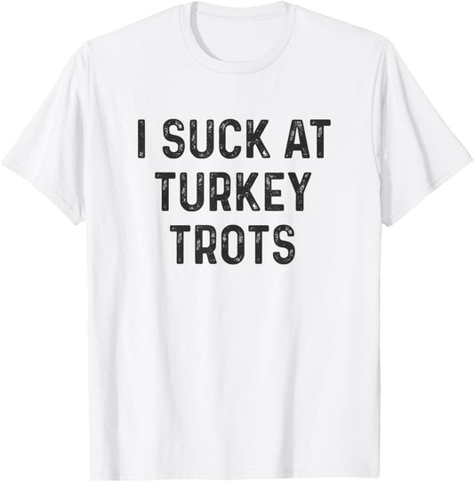 Thanksgiving Run Funny Turkey Trot Running T-Shirt - T-Shirt | White