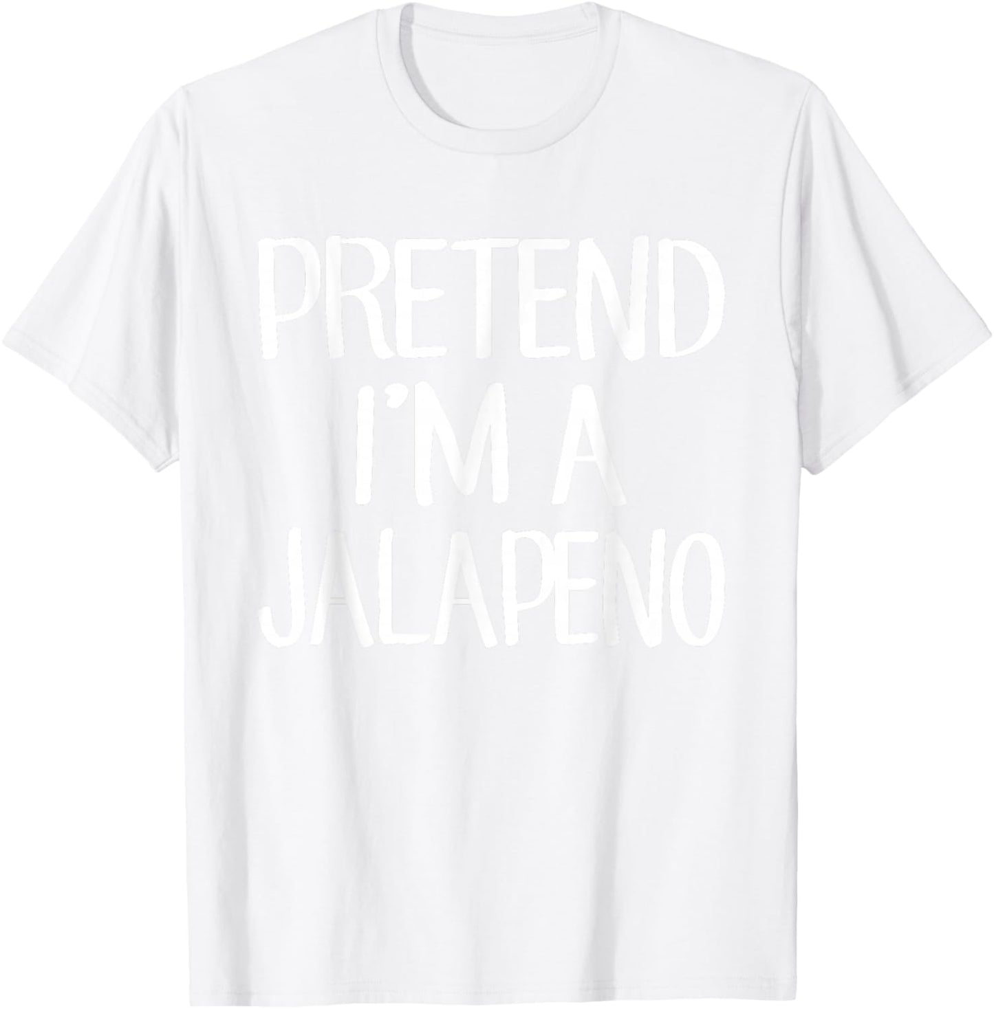 Pretend I'm A Jalapeno Costume Family Lazy Easy Halloween T-Shirt - T-Shirt | White