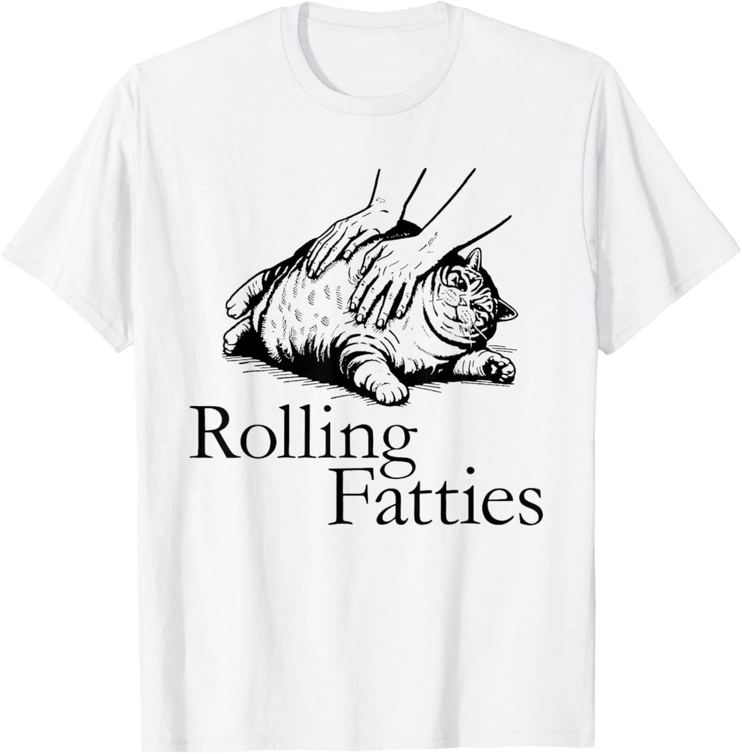 Rolling Fatties Cat Funny Cute Cat Lover Kitten Owner T-Shirt - T-Shirt | White