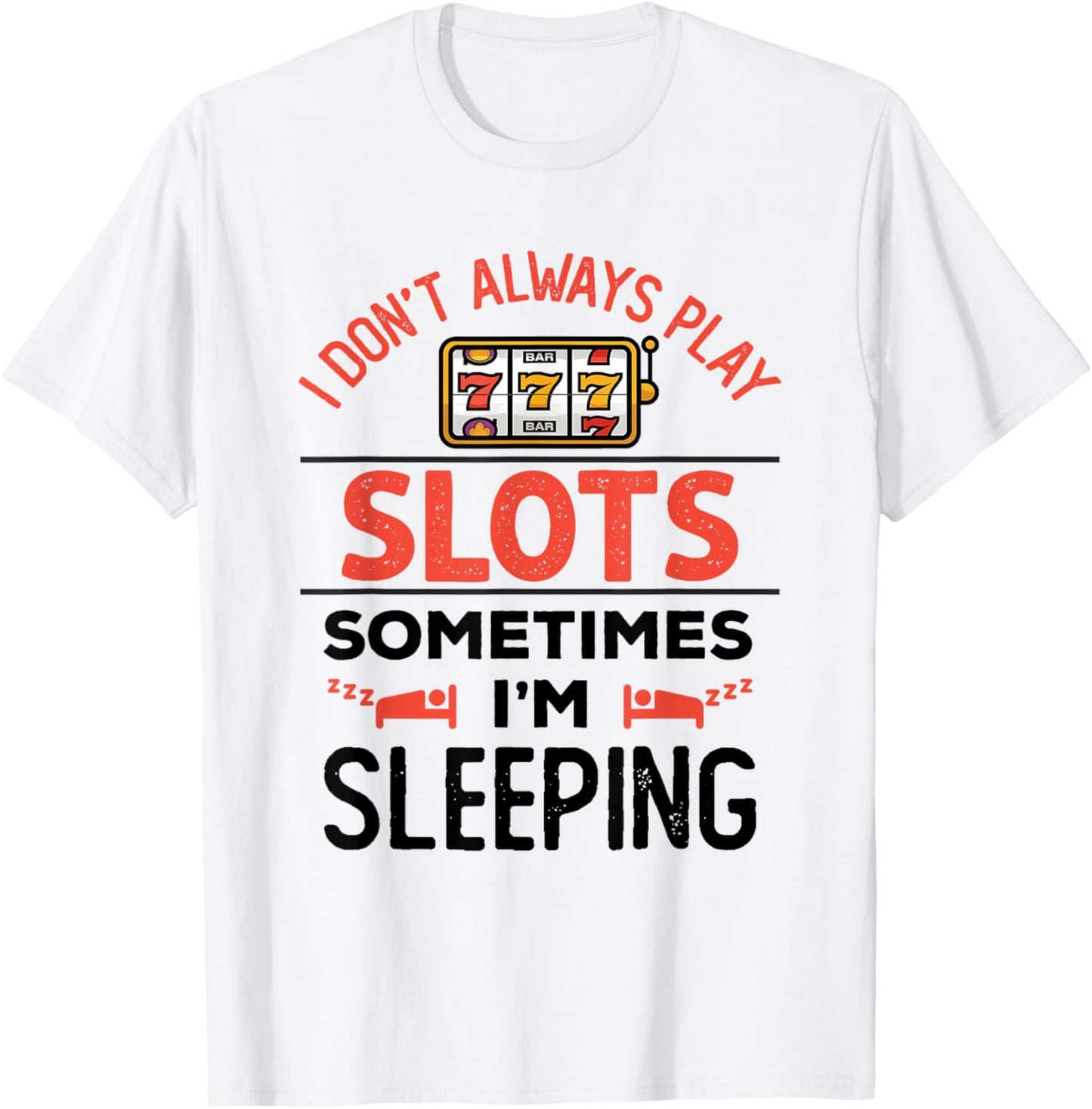 Funny Slot Machine Slots Lover Fan Enthusiast Men Women T-Shirt - T-Shirt | White