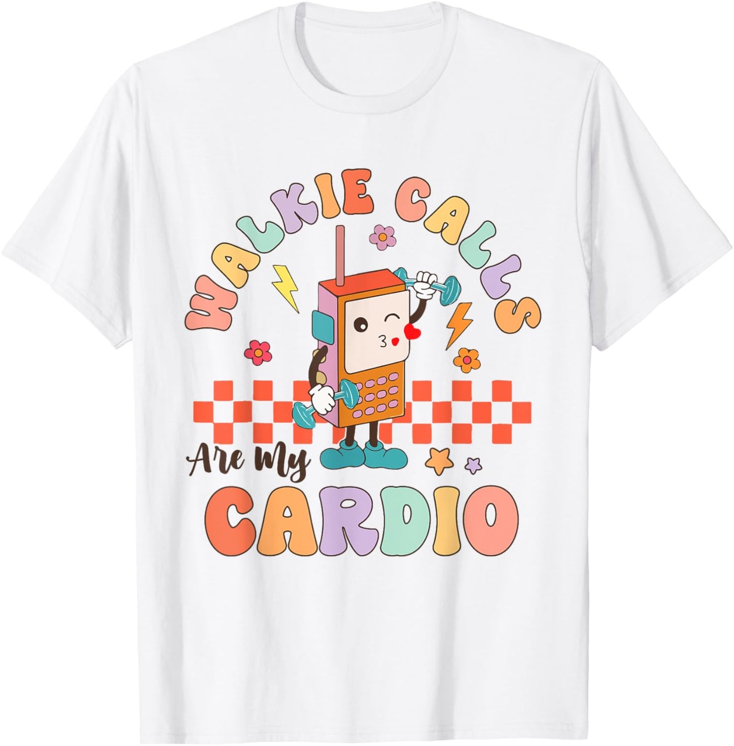 Walkie Calls Are My Cardio Groovy Special Education Teacher T-Shirt - T-Shirt | White