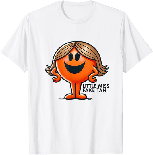 Little Miss Fake Tan Funny Beauty Self-Tanning Humor T-Shirt - T-Shirt | White