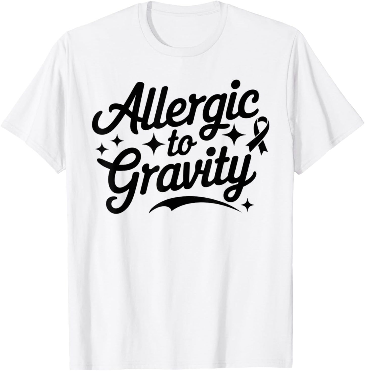 Allergic To Gravity POTS Dysautonomia Turquoise Ribbon Funny T-Shirt - T-Shirt | White