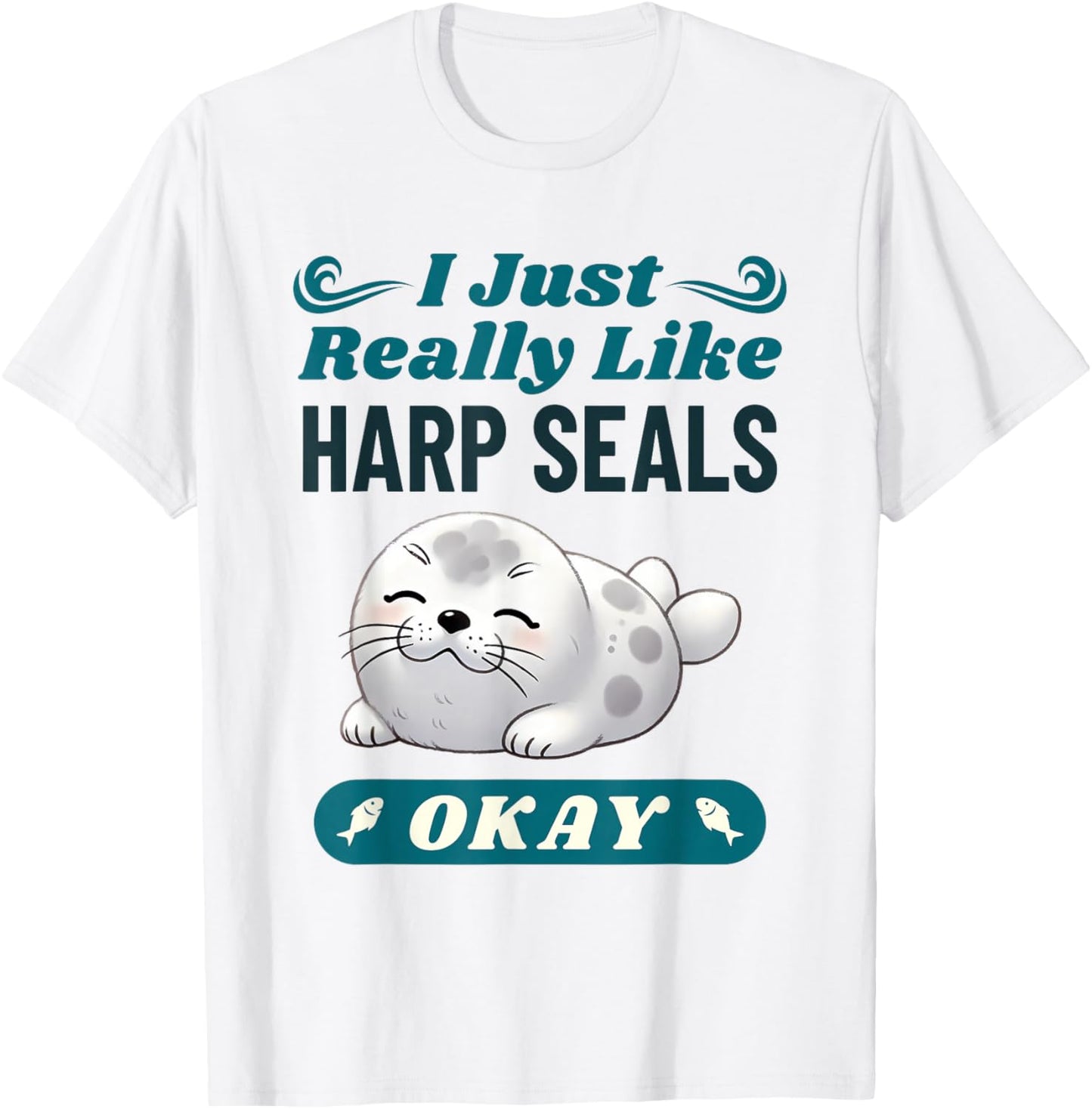 Harp Seal Lover Funny Saying Men Women Kids T-Shirt - T-Shirt | White