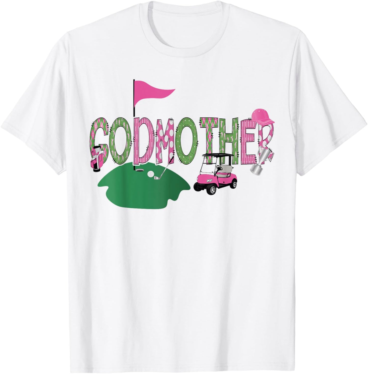 Golf GodMother Hole In One Golf 1St Birthday Party T-Shirt - T-Shirt | White