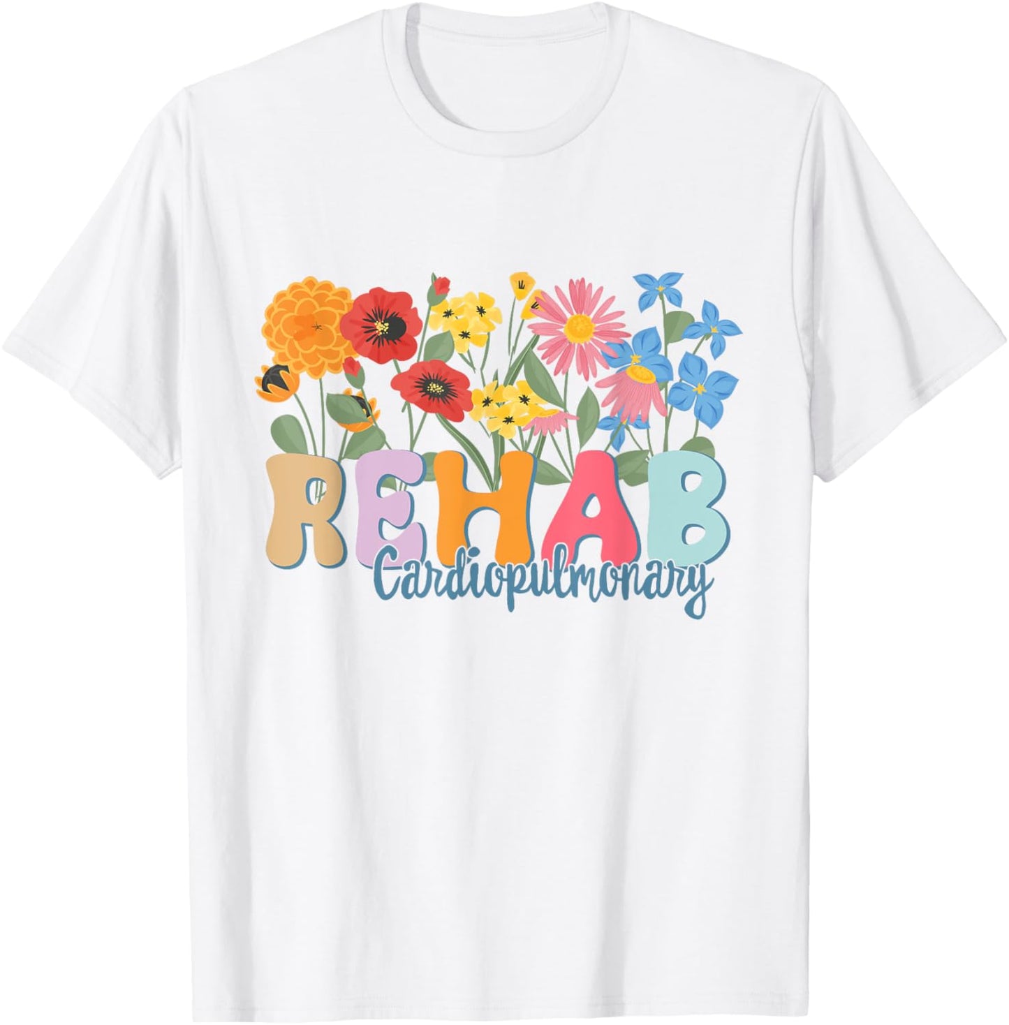 Cardiopulmonary Rehabilitation Nurse Cardiopulmonary Rehab T-Shirt - T-Shirt | White