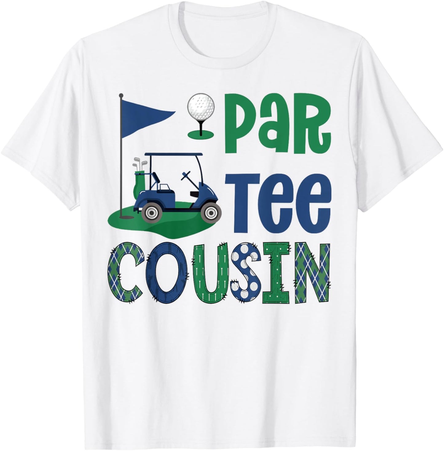 Par- Cousin Golf Lover Birthday Party Family Matching T-Shirt - T-Shirt | White