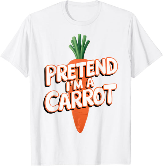 Pretend I'm A Carrot T-Shirt - T-Shirt | White