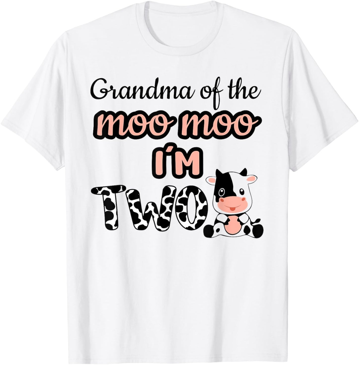 Grandma of the Moo Moo I'm Two Cow Farm Animal 2nd Birthday T-Shirt - T-Shirt | White