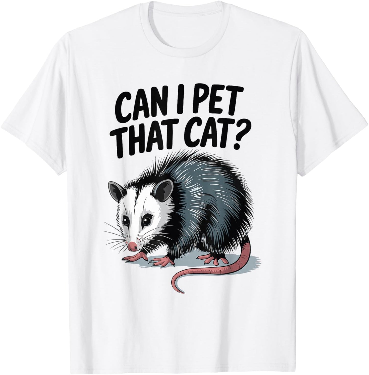 Can I Pet That Cat Opossum T-Shirt - T-Shirt | White