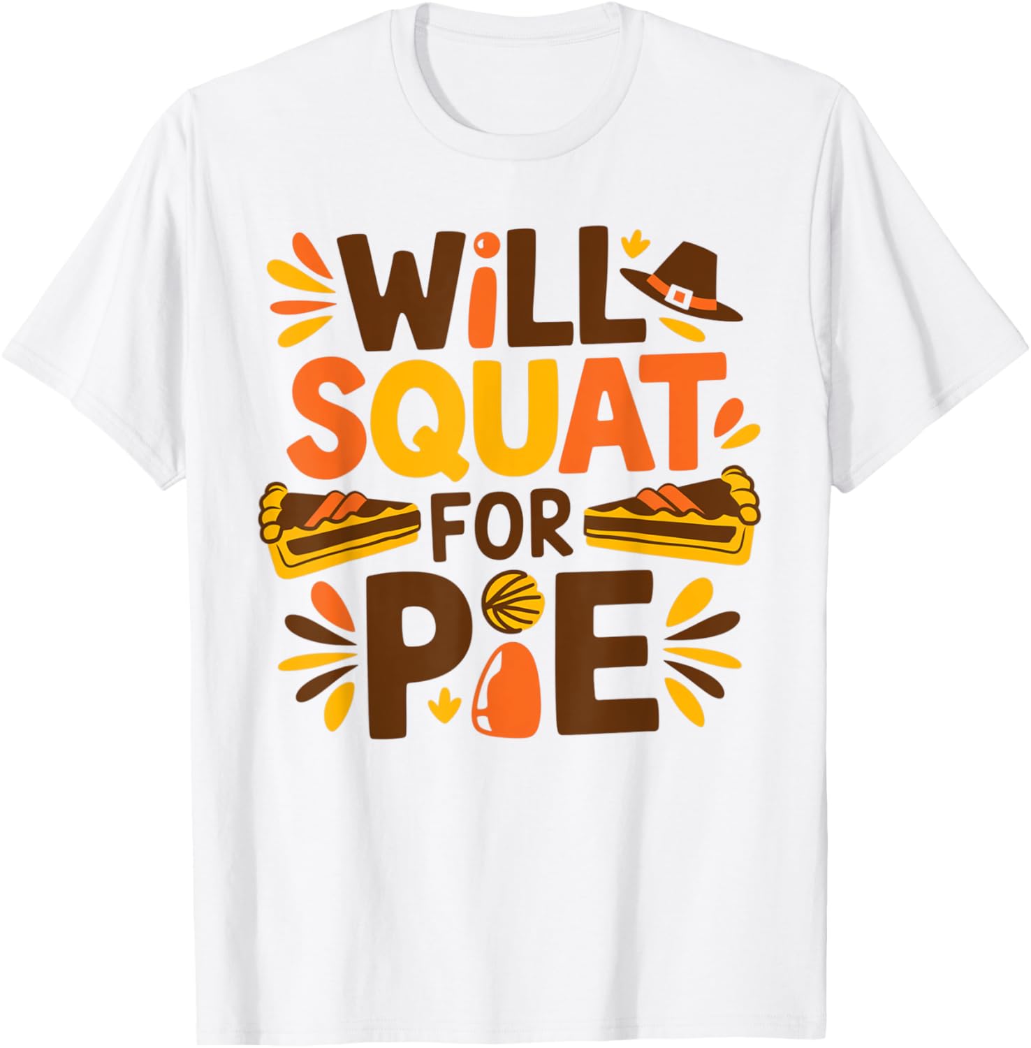 Will Squat for Pie Funny Thanksgiving Workout T-Shirt - T-Shirt | White
