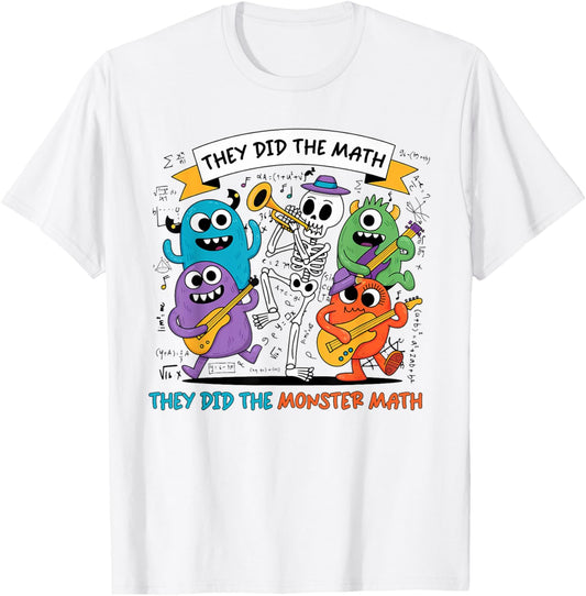 Dancing Skeleton They Did The Math They Did The Monster Math T-Shirt - T-Shirt | White