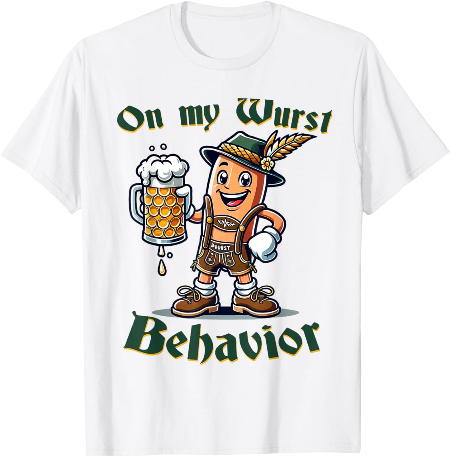 On My Wurst Behavior Funny Oktoberfest Costume Outfit German T-Shirt - T-Shirt | White