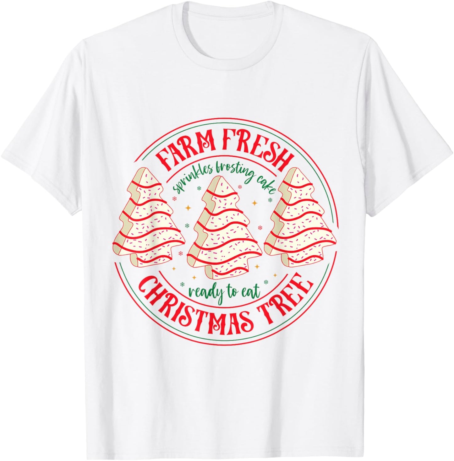 Farm Fresh Christmas Tree Funny Xmas Frosting Cake Debbie T-Shirt - T-Shirt | White