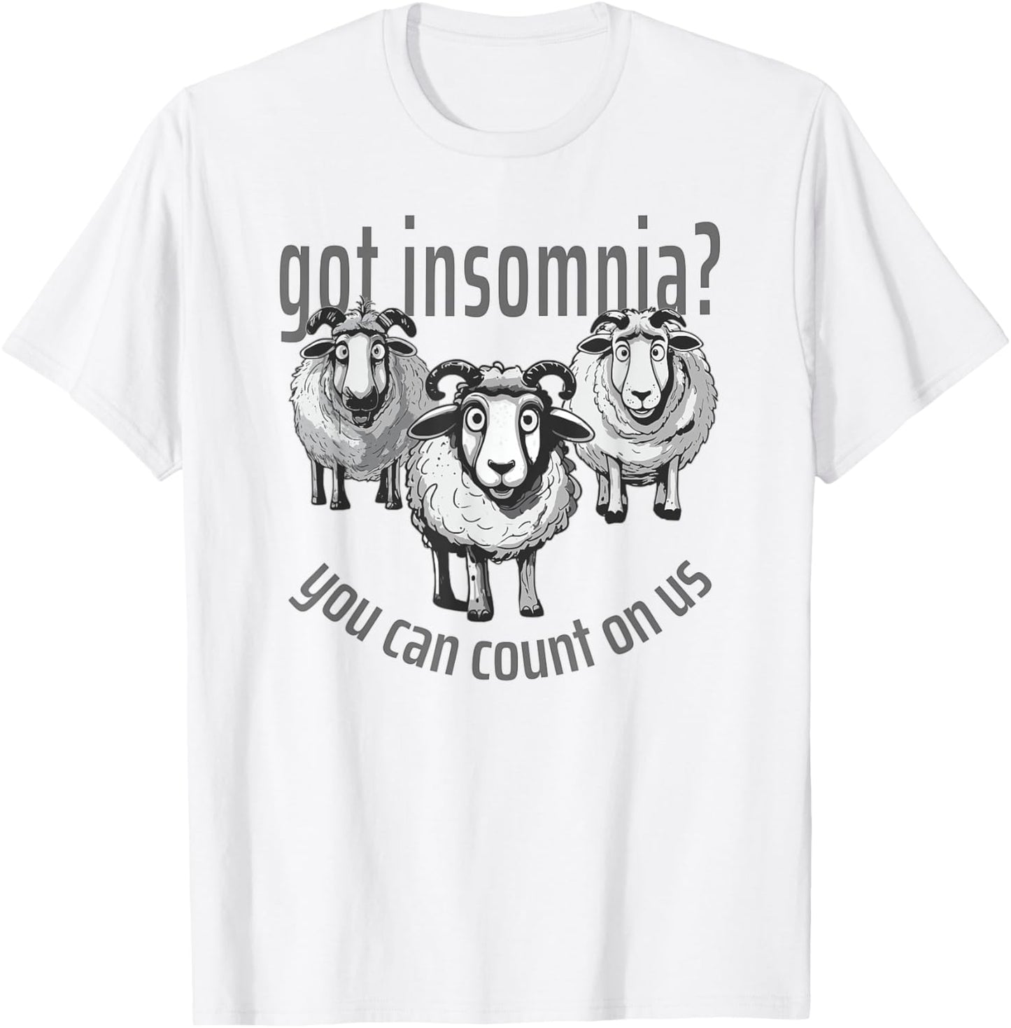 Insomnia Funny Cute Sheep Can Count On Us Sleep Awareness T-Shirt - T-Shirt | White