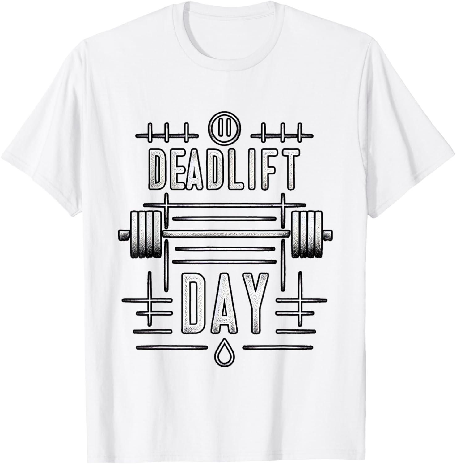 Deadlift Day ------. T-Shirt - T-Shirt | White