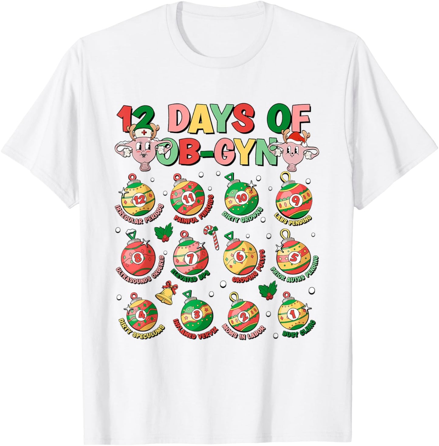 12 Days Of Obgyn Crew Christmas OBGYN Nurse Nursing School T-Shirt - T-Shirt | White
