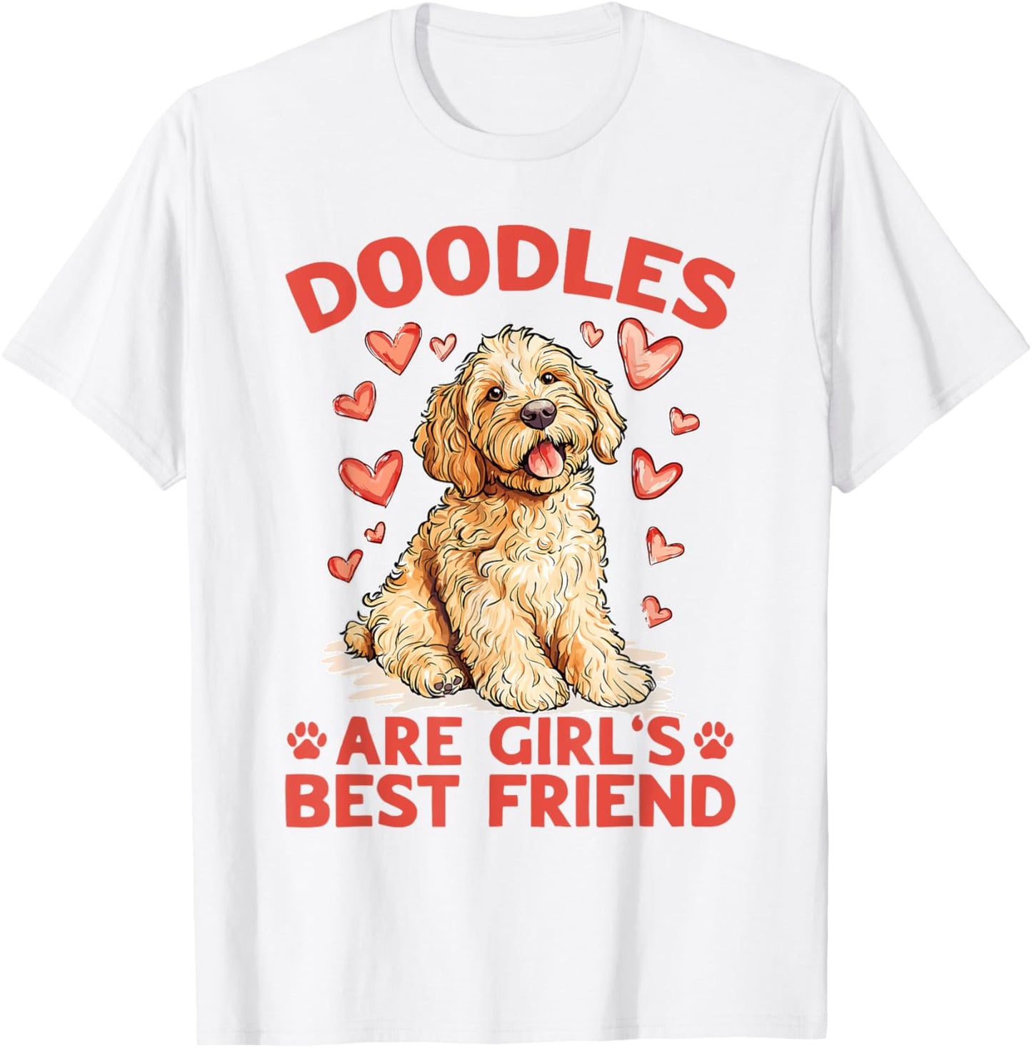 Goldendoodle Dog Breed Doodles Are A Girl's Best Friend T-Shirt - T-Shirt | White