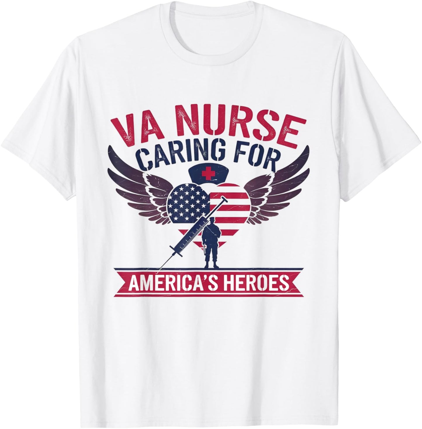VA Nurse Caring For America's Heroes T-Shirt - T-Shirt | White