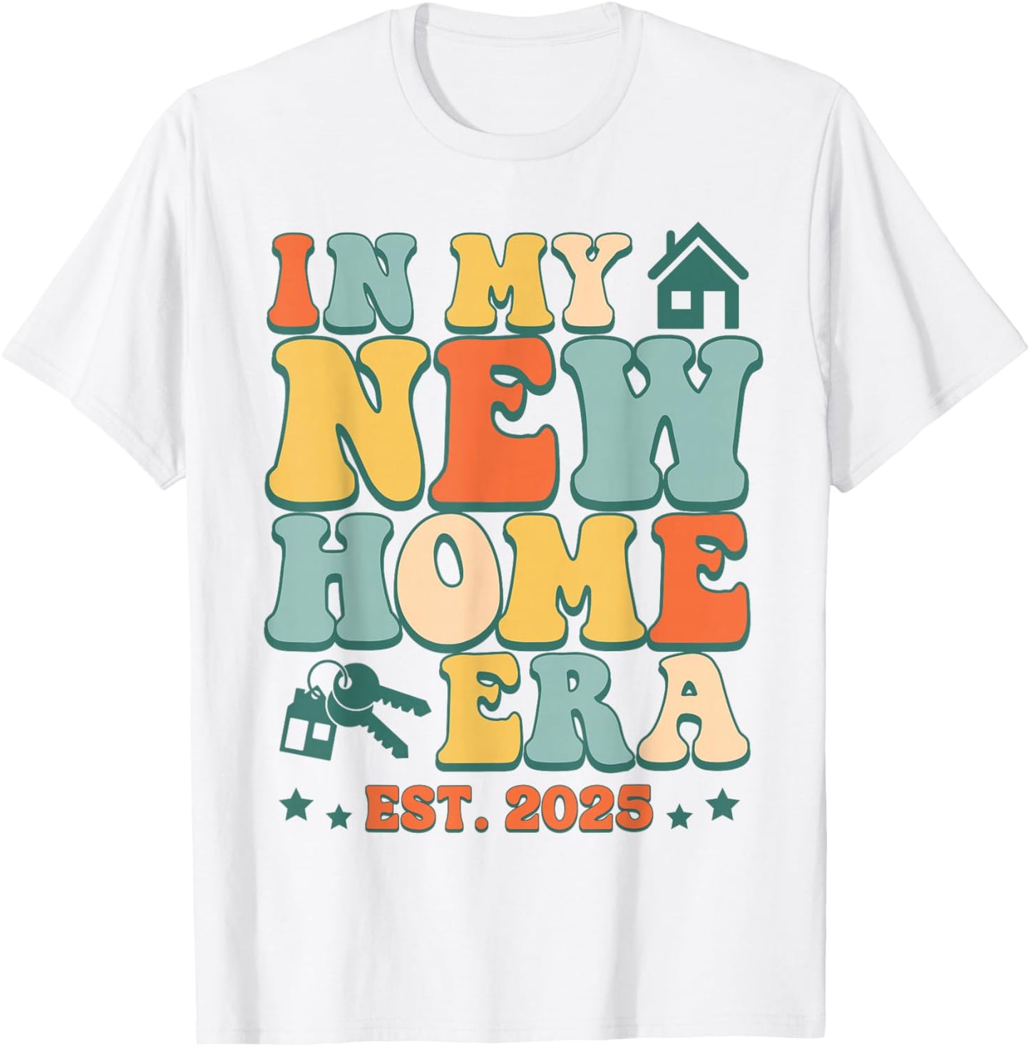 In My New Home Era, Funny New Homeowner EST. 2025 T-Shirt - T-Shirt | White