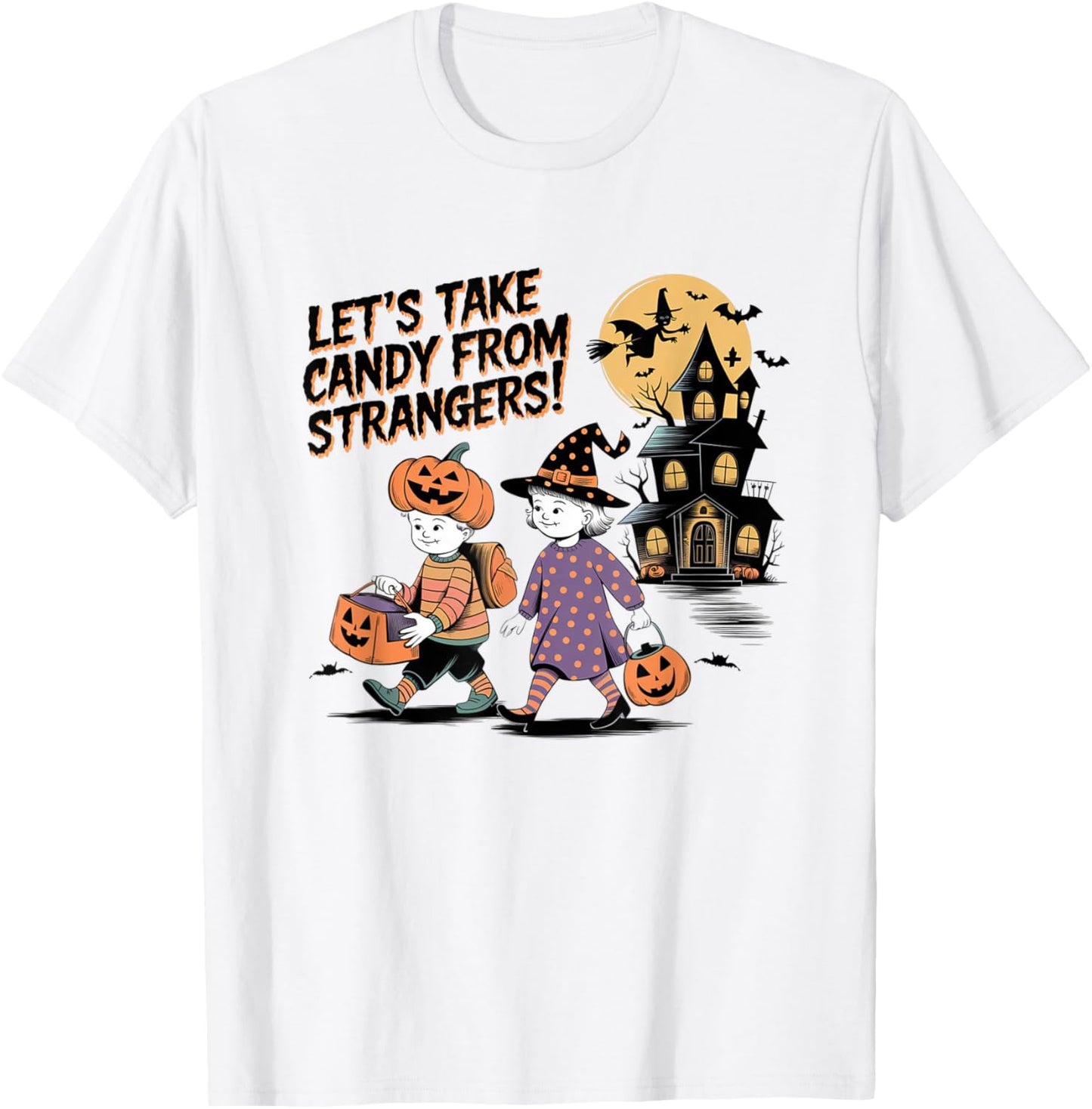Let's Take Candy from Strangers T-Shirt - T-Shirt | White