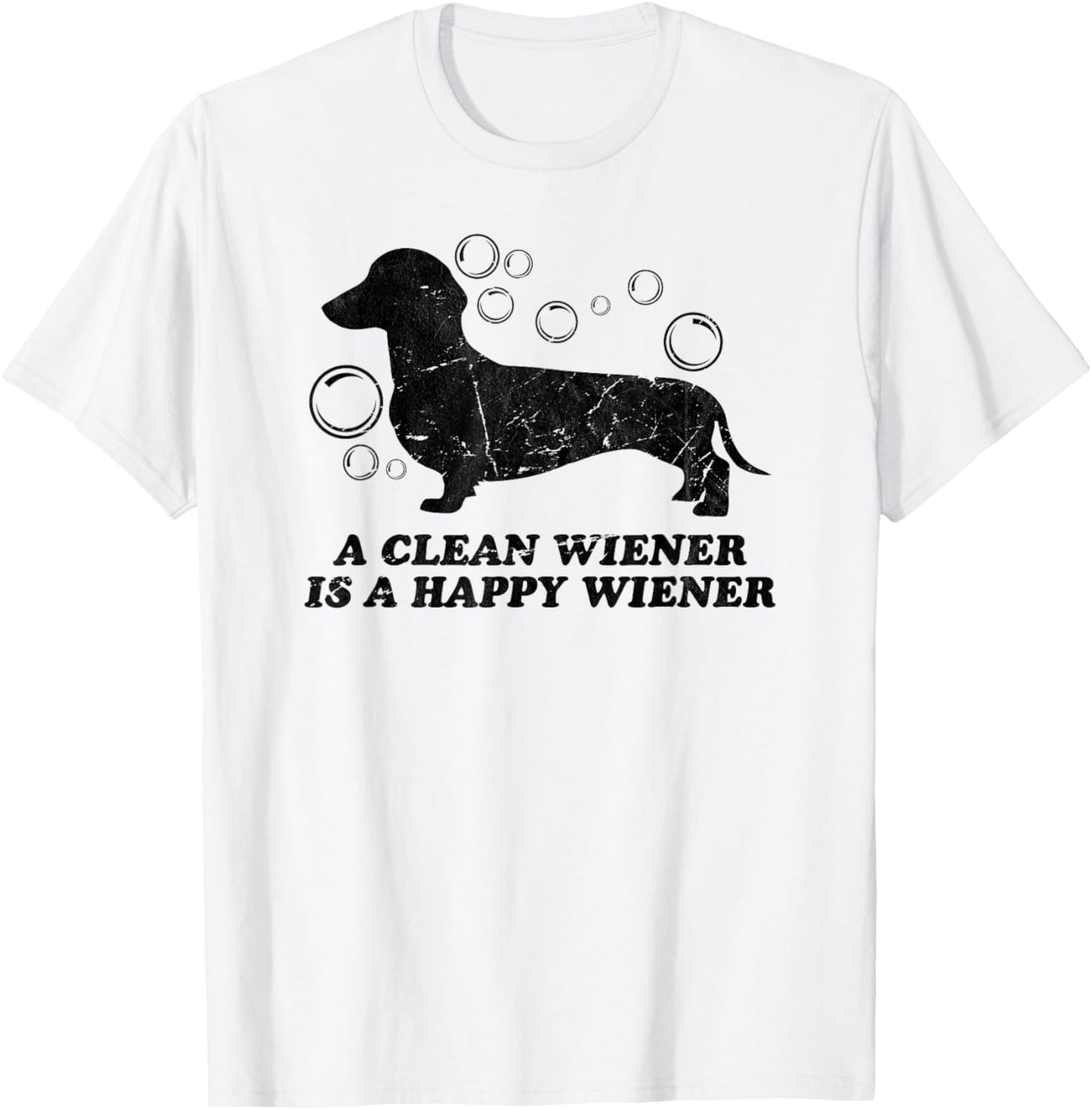 A Clean Wiener is a happy wiener Dachshund Lover dog funny T-Shirt - T-Shirt | White