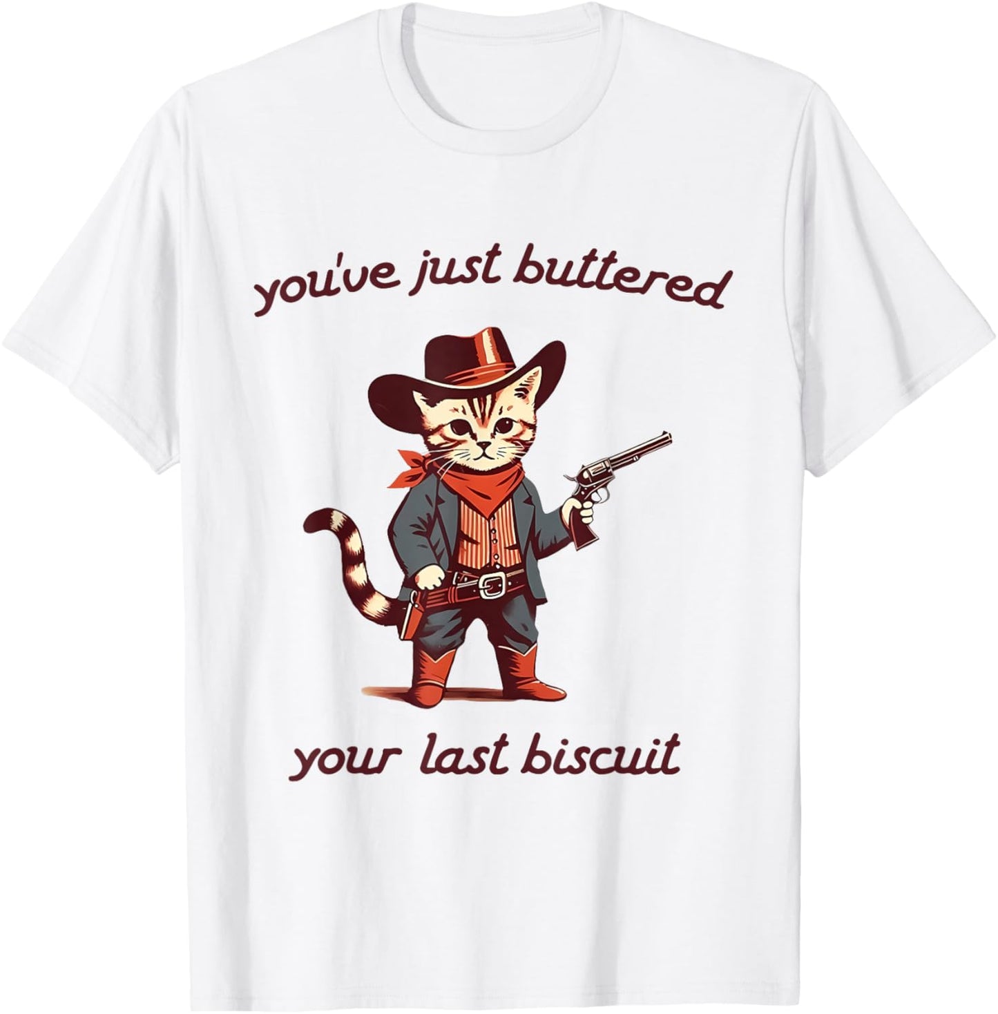 You've Just Buttered Your Last Biscuit Cowboy Cat Vintage T-Shirt - T-Shirt | White