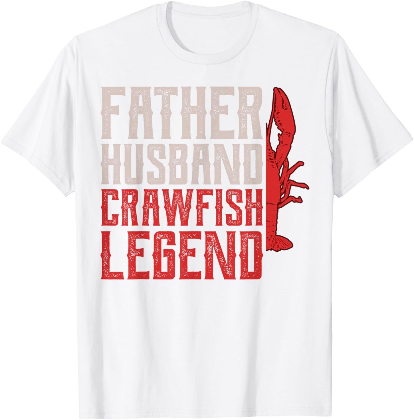 Father Husband Crawfish Legend Crawdad Father Daddy Papa Dad T-Shirt - T-Shirt | White