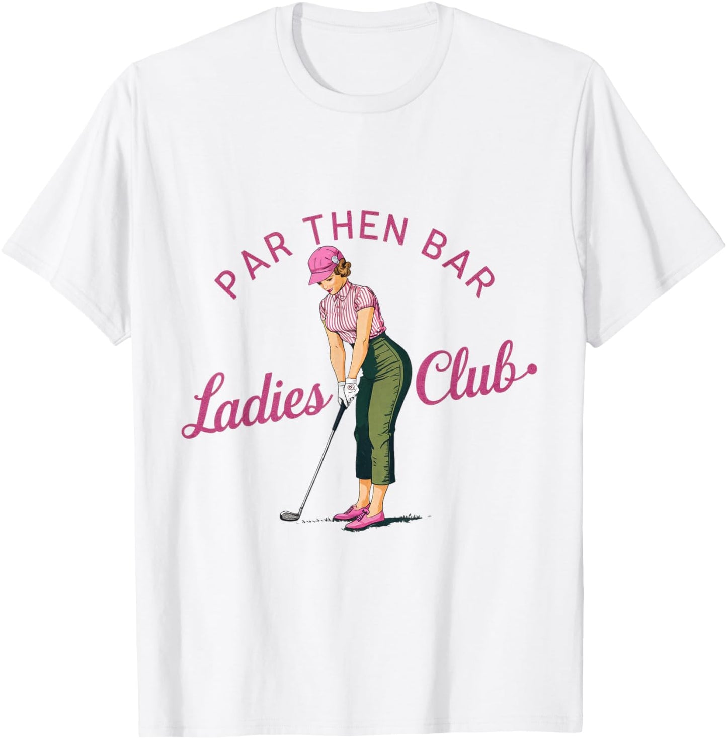 Golf Gifts Funny & Unique Novelty Par Then Bar Ladies Club Golf T-Shirt - T-Shirt | White