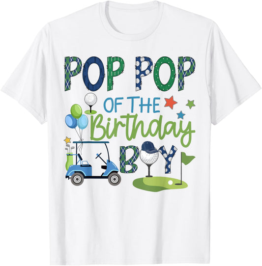 Pop Pop Of The Birthday Boy Hole in One Golf Sport T-Shirt - T-Shirt | White