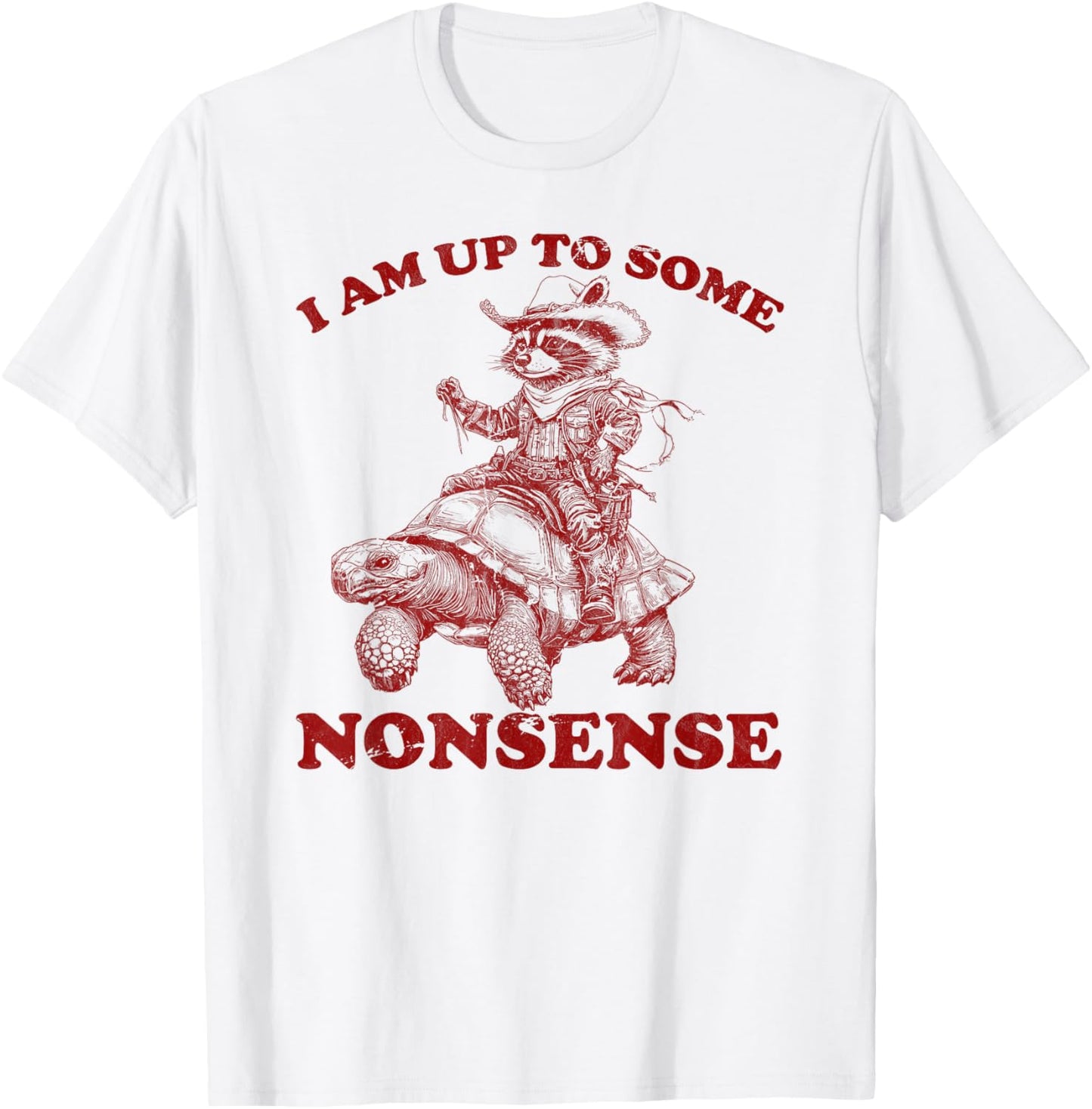 I am up To Some Nonsense funny Saying sarcasm men women T-Shirt - T-Shirt | White