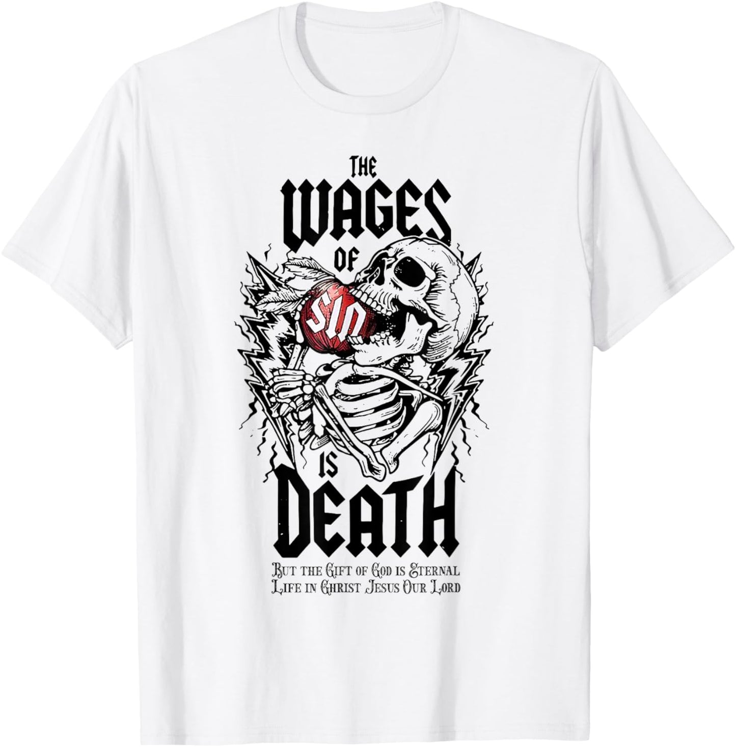 The Wages Of Sin Is Death Skeleton T-Shirt - T-Shirt | White