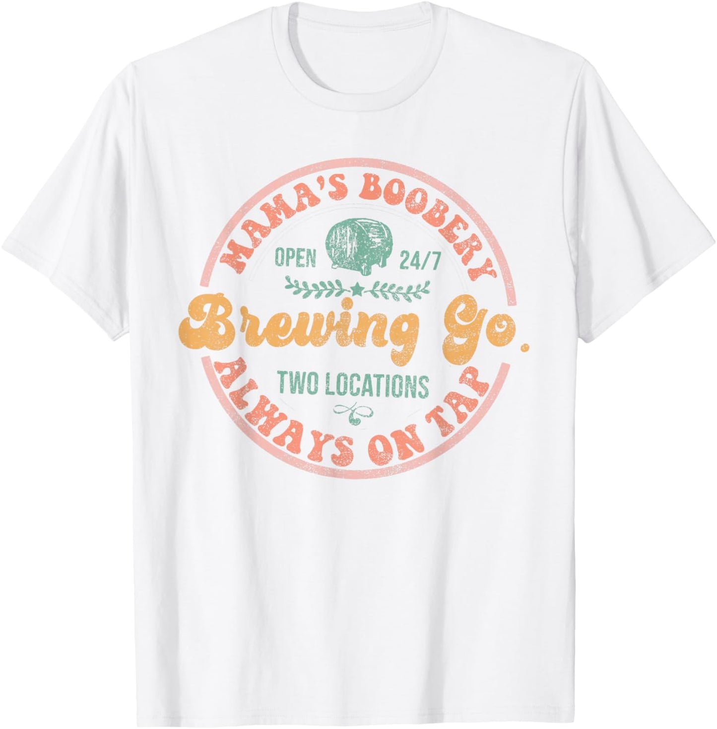 Mamas Boobery Breastfeeding Funny New Mom by Always on Tap T-Shirt - T-Shirt | White