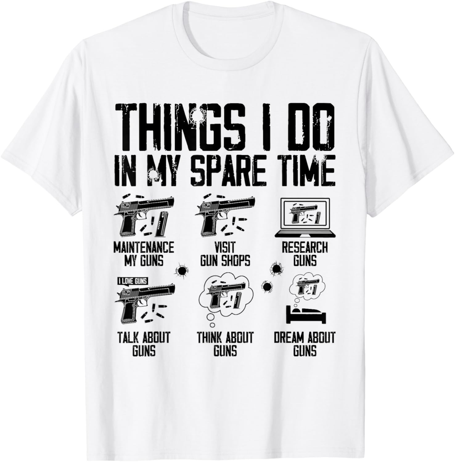 Things I Do In My Spare Time Funny Gun Lover Gun Enthusiast T-Shirt - T-Shirt | White