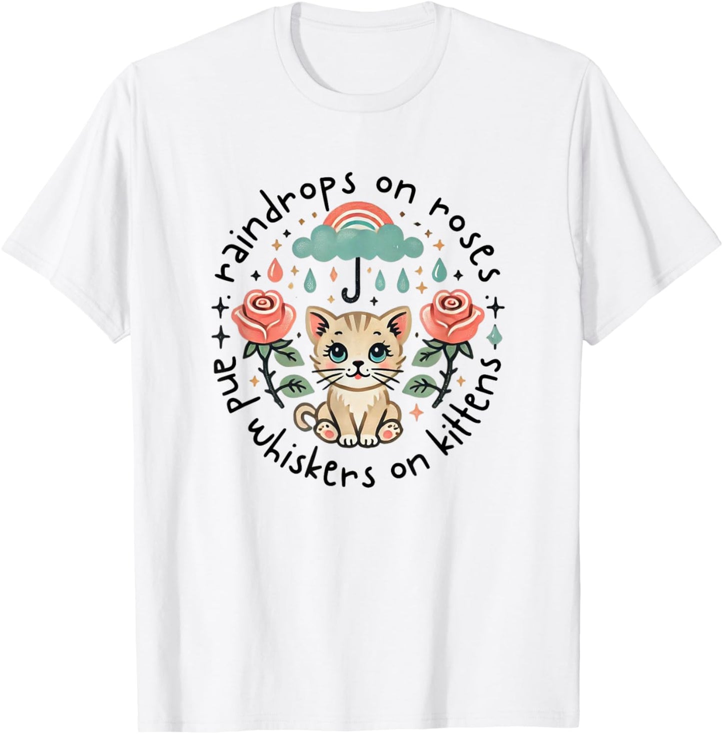 Raindrops on Roses Kittens Theatre Sound Of Music Musical T-Shirt - T-Shirt | White