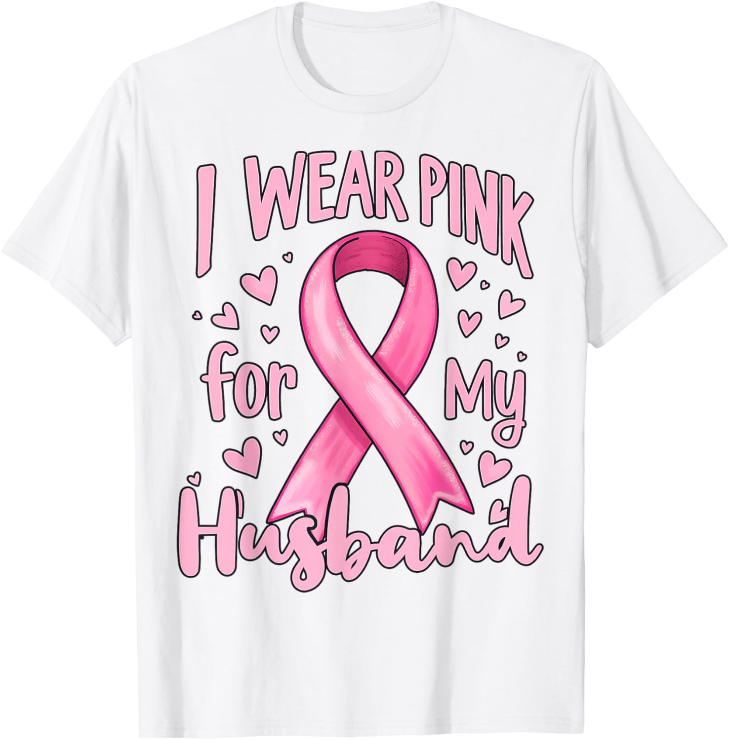 I Wear Pink For My Husband Cancer Awareness Ribbon T-Shirt - T-Shirt | White
